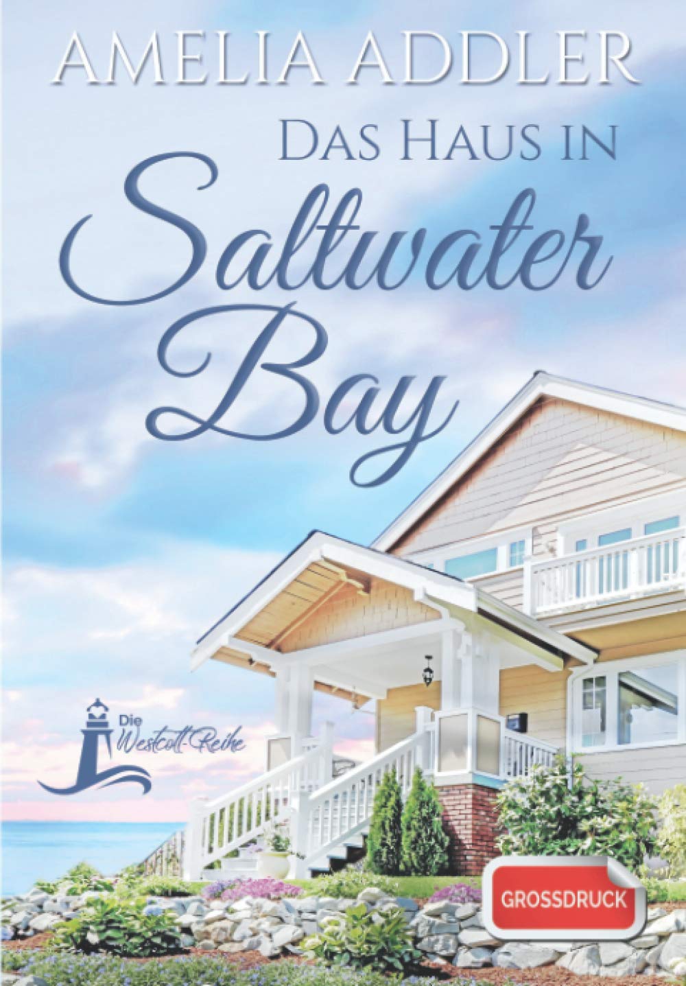 Das Haus in Saltwater Bay (Westcott, Band 1) Contemporary Romance