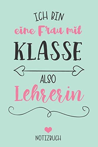 Lehrerin Planer | Notizbuch: 120 linierte Seiten mit Herzmotiv DIN A5 | Organizer als Geschenk für Lehrer zum Geburtstag | schönes Abschiedsgeschenk ... | Frau mit Klasse also Lehrerin, Herz mint Books