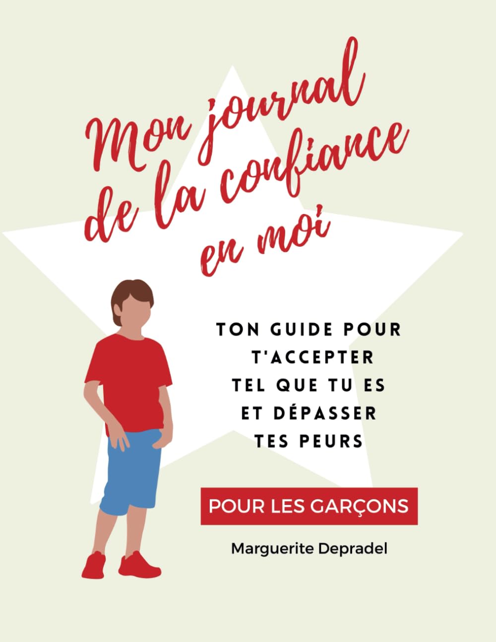 Mon journal de la confiance en moi: Pour les garçons (Développement personnel à destination des enfants) Lifestyle