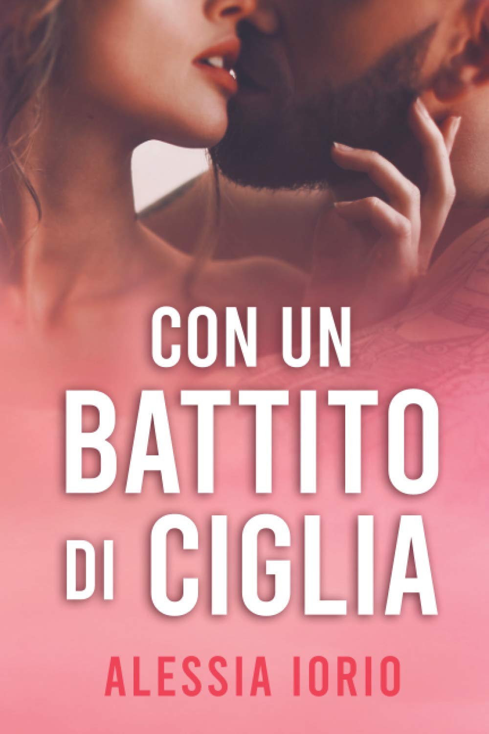 Con un battito di ciglia (Columbia Series, Band 1) Contemporary Romance