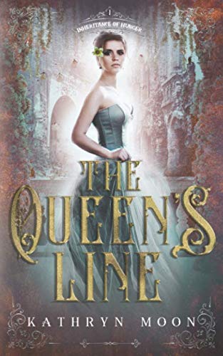 The Queen's Line (Inheritance of Hunger, Band 1) Fairy Tales & Legends