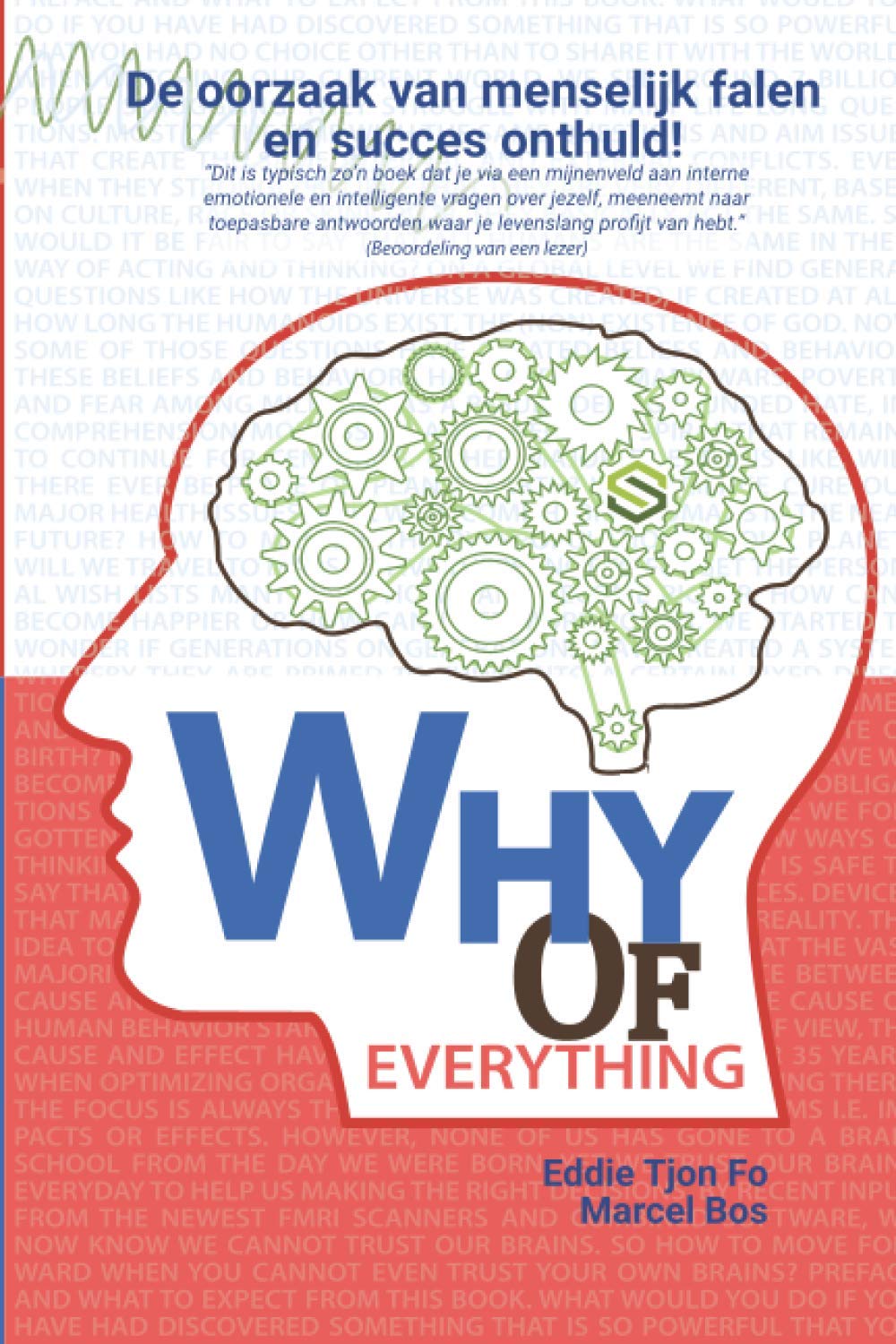 Why of Everything - NL: De oorzaak van menselijk falen en succes onthuld! book