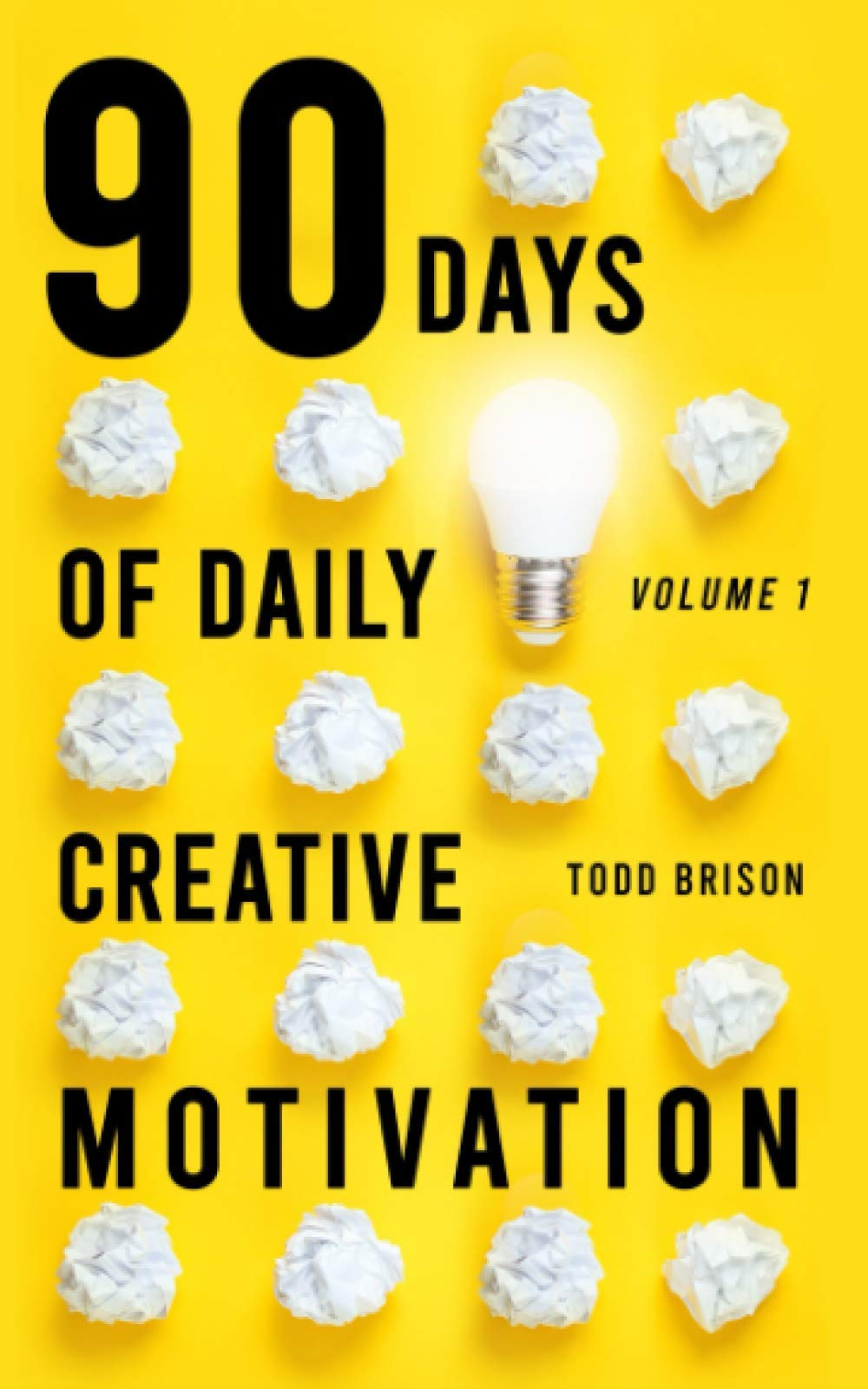 90 Days of Daily Creative Motivation (The Successful Creative Series) Lifestyle