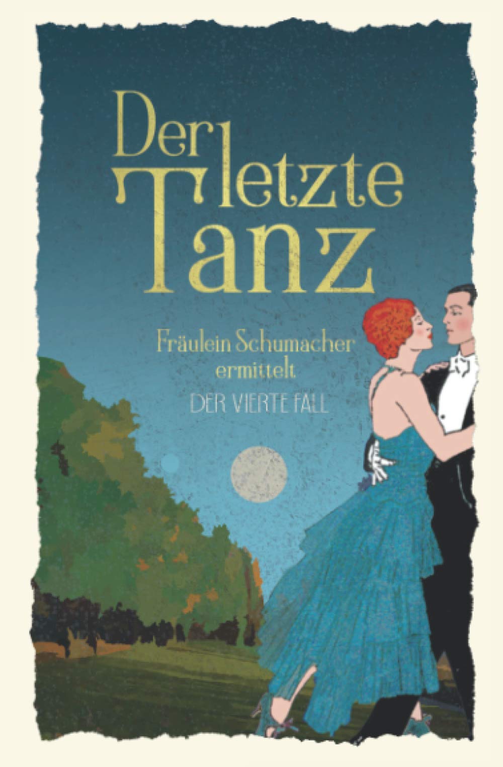 Der letzte Tanz (Fräulein Schumacher ermittelt, Band 4) Historical Fiction