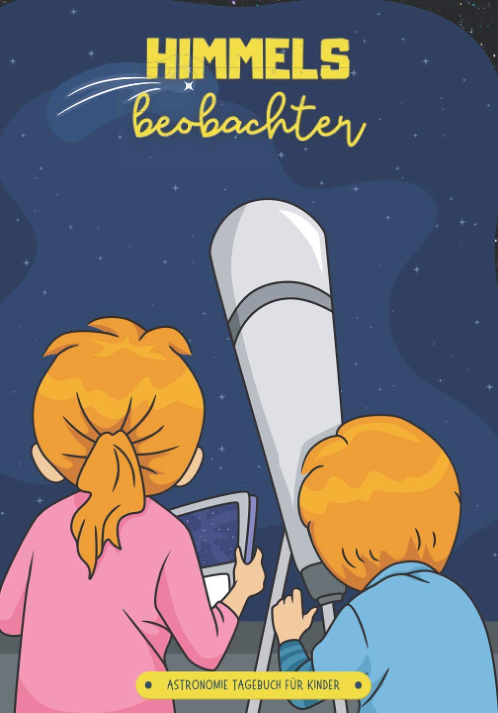 Himmelsbeobachter: Astronomie Tagebuch für Kinder | 50 auszufüllende Beobachtungsbögen | 7" x 10" Non-fiction