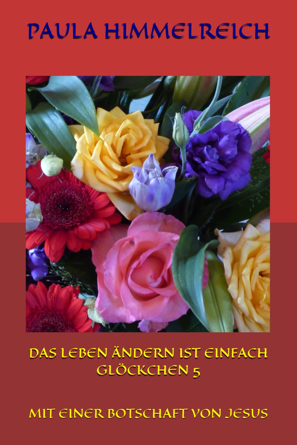DAS LEBEN ÄNDERN IST EINFACH GLÖCKCHEN 5: MIT EINER BOTSCHAFT VON JESUS Lifestyle