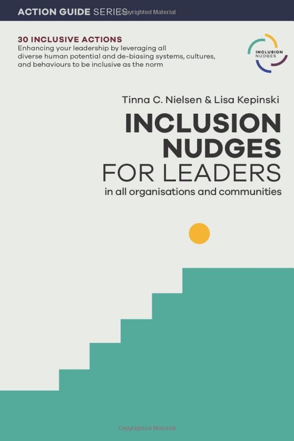 Inclusion Nudges for Leaders: Action Guide with 30 examples of behavioural designs Social Sciences