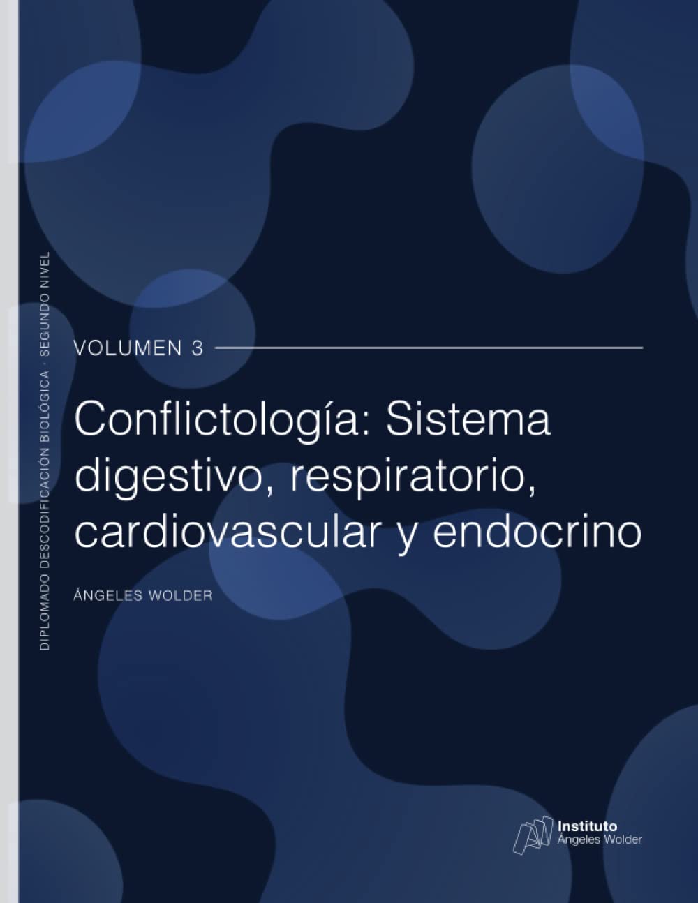 Conflictología: sistema digestivo, respiratorio, cardiovascular y endocrino: Volumen 3 (Descodificación Biológica, Band 3) Health, Nutrition & Fitness