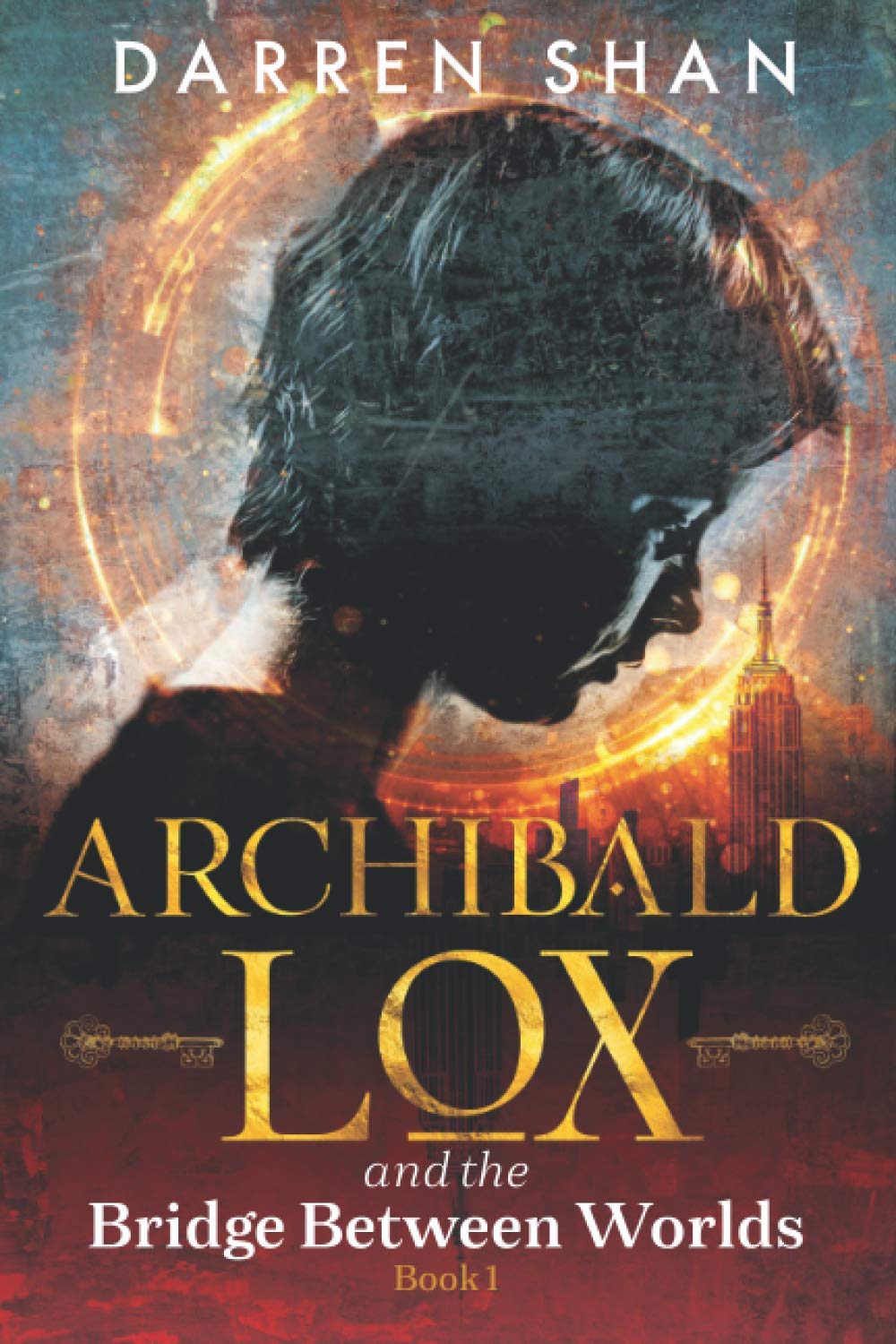 Archibald Lox and the Bridge Between Worlds: Archibald Lox series, Volume 1, book 1 of 3 Urban Fantasy