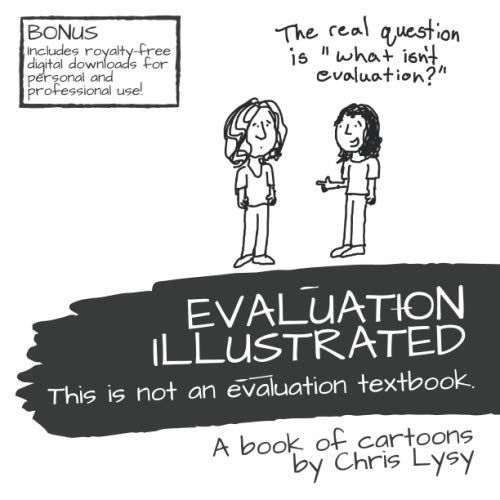 Evaluation Illustrated: This is not an evaluation textbook.: A book of cartoons. Natural Sciences