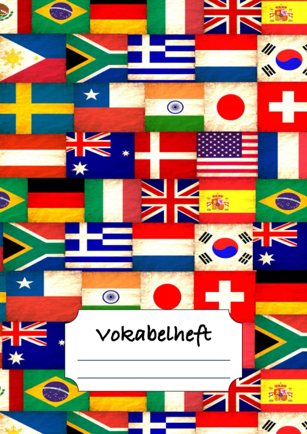 Vokabelheft: DIN A4 mit 3 Spalten - Lineatur 54 - Vokabeln lernen für Fremdsprachen (Länderflaggen-Motiv) book