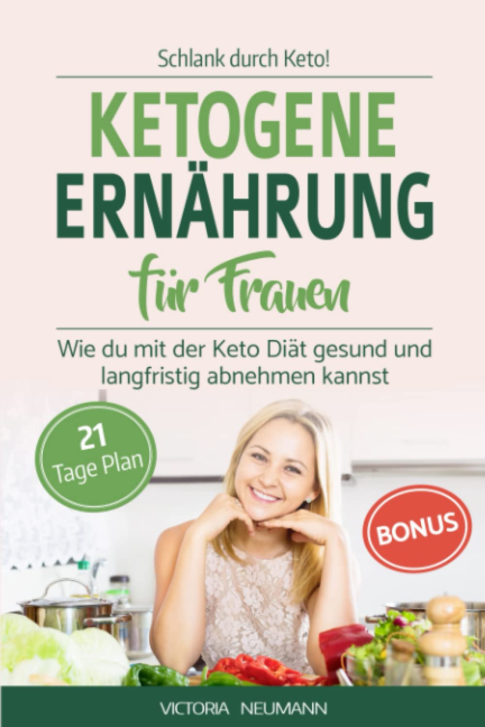SCHLANK DURCH KETO! Ketogene Ernährung für Frauen: Wie du mit der Keto Diät gesund und langfristig abnehmen kannst. Inkl. 21 Tage Ernährungsplan mit 70 leckeren vegetarischen Rezepten Memories