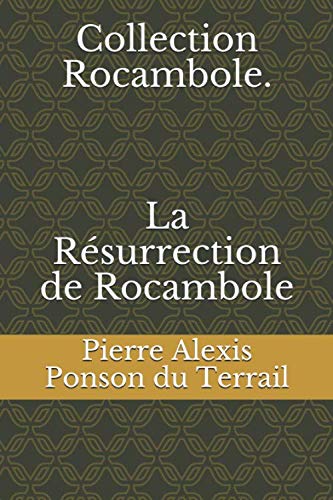 Collection Rocambole. La Résurrection de Rocambole book
