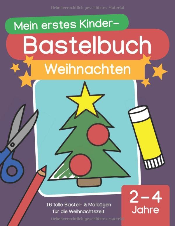 Mein erstes Kinder-Bastelbuch: Weihnachten: 16 tolle Bastel- & Malbögen für die Weihnachtszeit (2 - 4 Jahre) Parents & Children