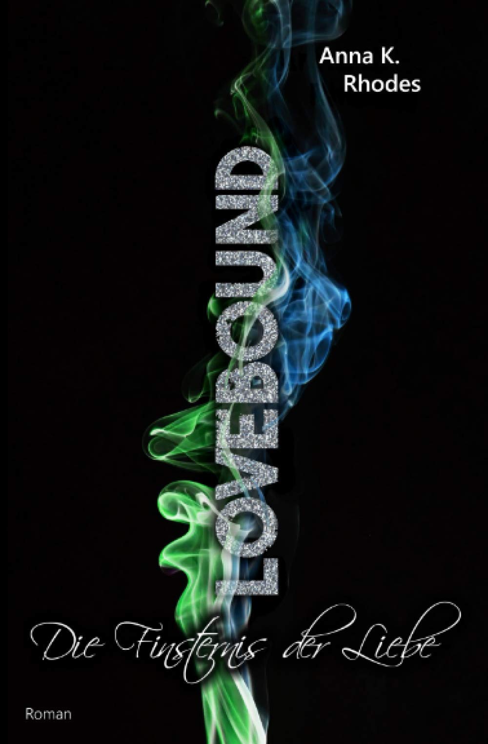 LOVEBOUND: Die Finsternis der Liebe Religion & Esotericism