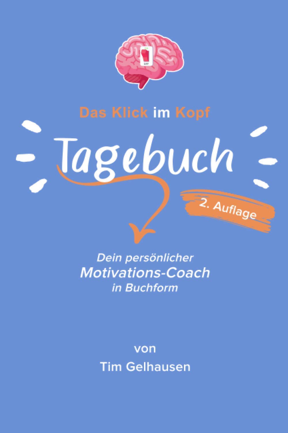 Das Klick im Kopf Tagebuch: Nie wieder in alte Gewohnheiten verfallen: Dein persönlicher Abnehm-Coach in Buchform, der dich immer wieder motiviert Books