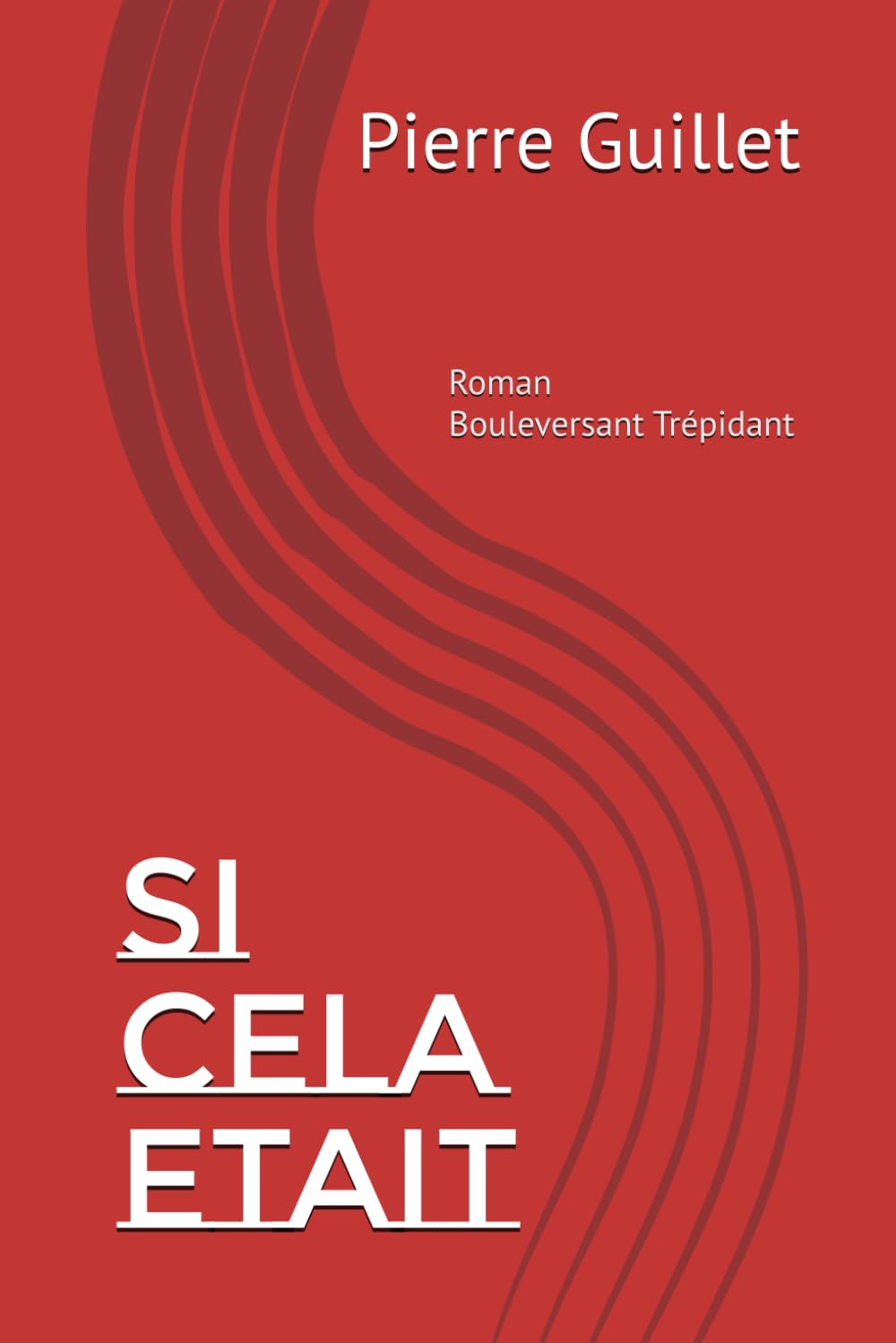 SI CELA ETAIT: Roman Trépidant book