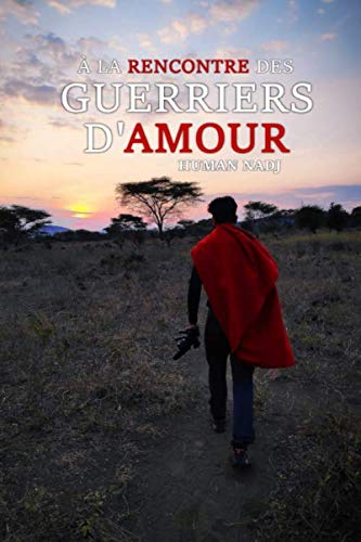 À LA RENCONTRE DES GUERRIERS D'AMOUR book