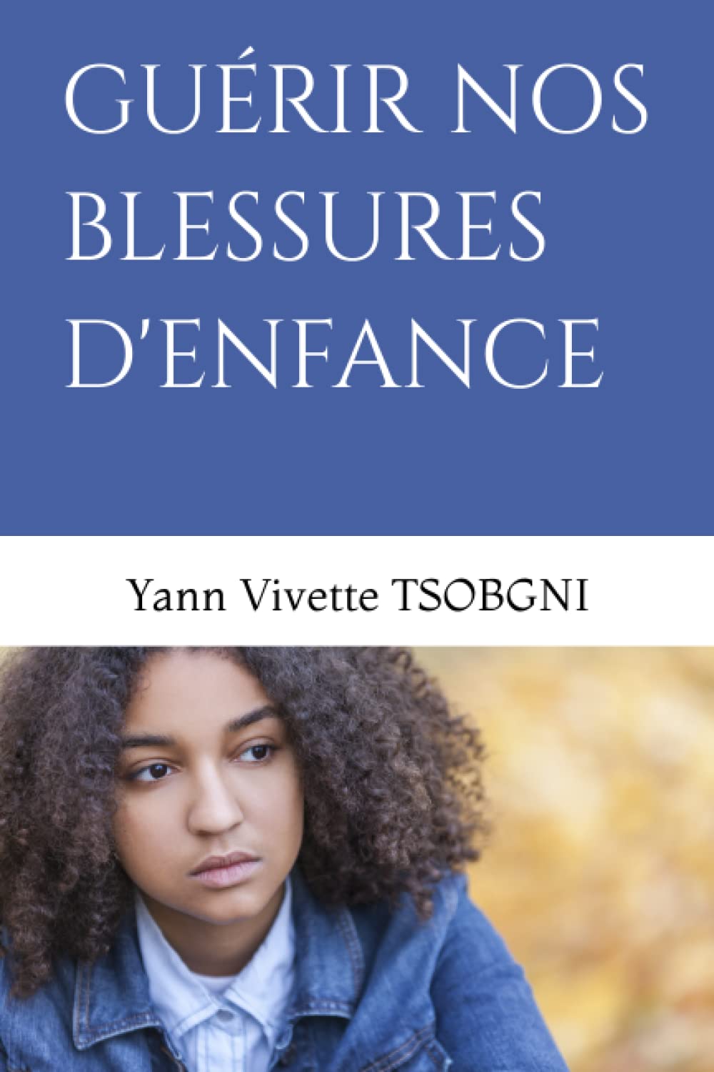 Guérir nos blessures d'enfance book