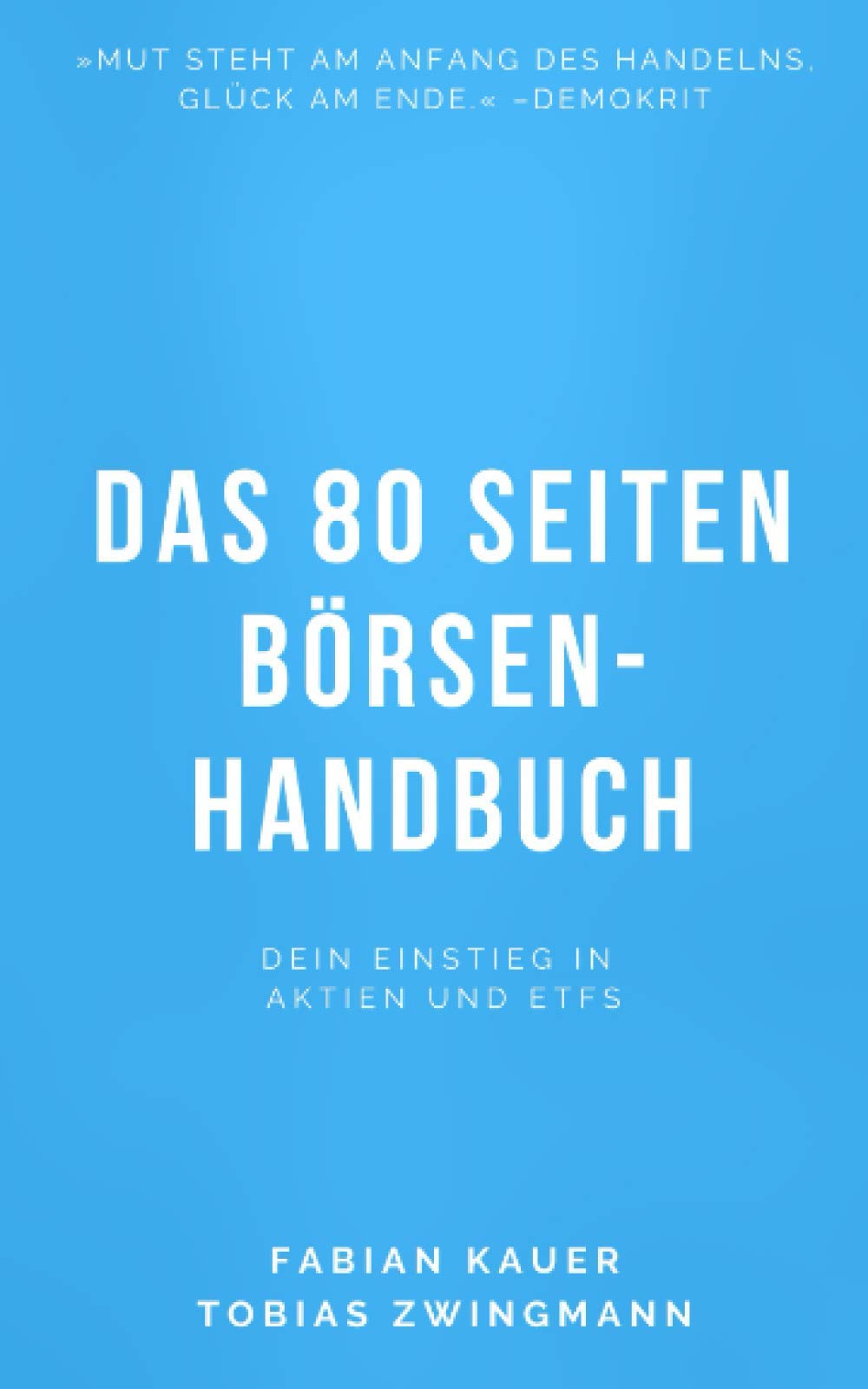 Das 80 Seiten Börsenhandbuch: Dein Einstieg in Aktien und ETFs Business, Finance & Career