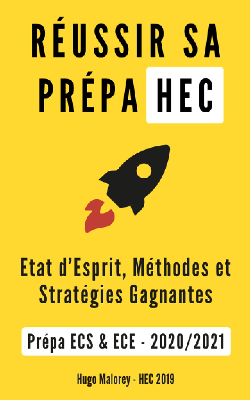 Réussir sa Prépa HEC: Etat d'Esprit, Méthodes et Stratégies Gagnantes - Prépa ECS et ECE book