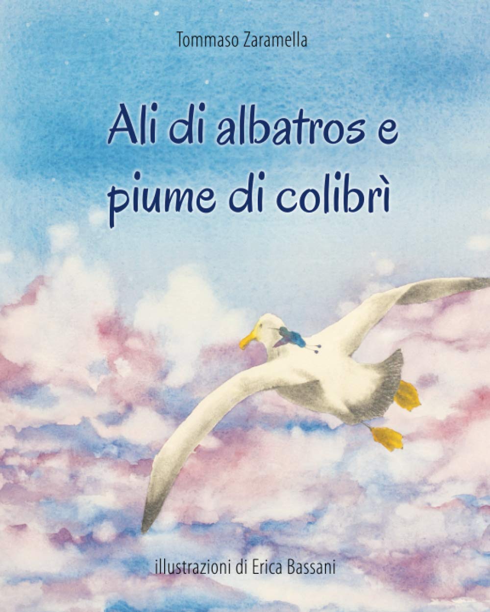 Ali di albatros e piume di colibrì (libro illustrato) book