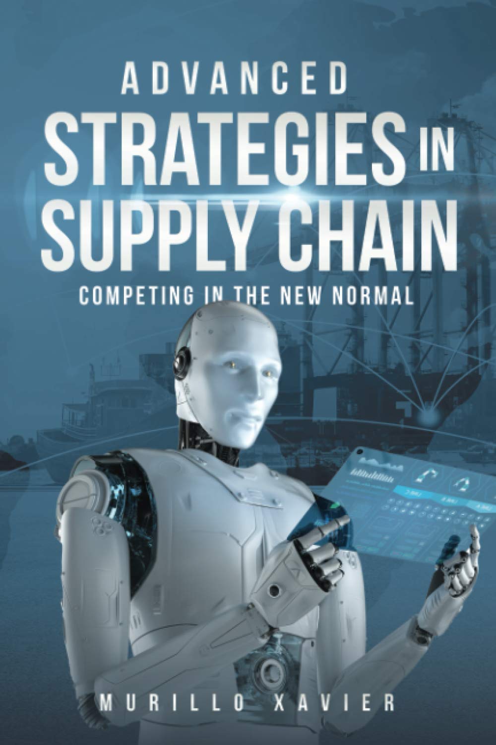 Advanced Strategies in Supply Chain: Competing in the New Normal Business, Finance & Career