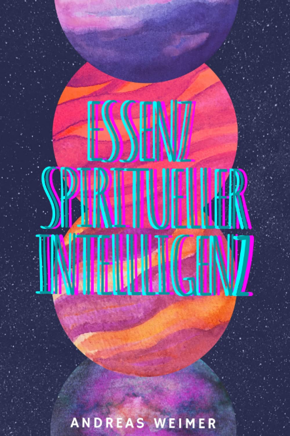 Die Essenz der spirituellen Intelligenz Religion & Esotericism