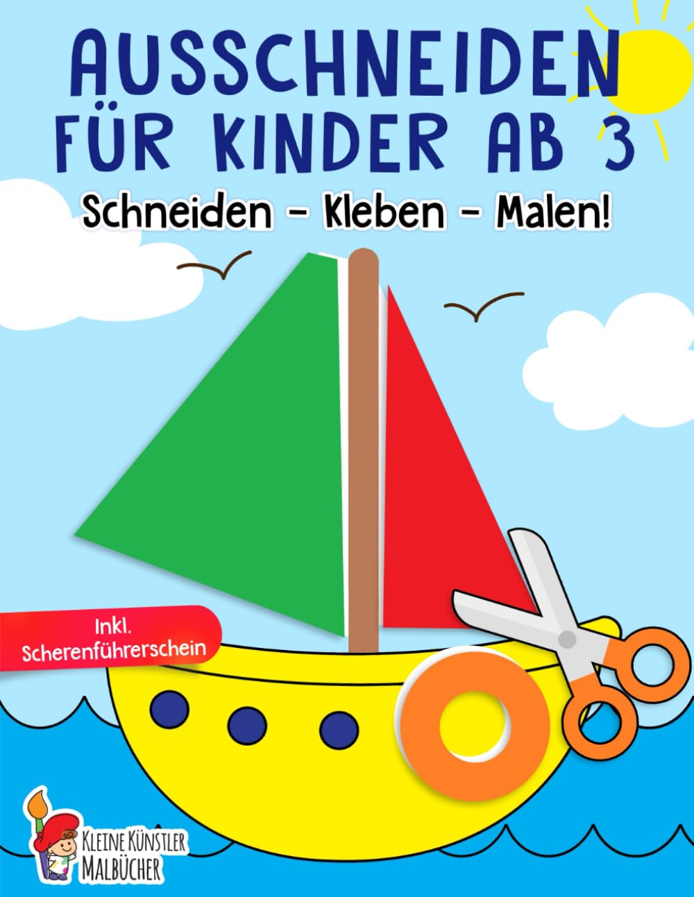 Ausschneiden für Kinder ab 3: Das große Ausschneidebuch - Schneiden, Kleben, Malen! - Schneiden lernen mit dem Scherenführerschein - Bastelbuch ab 3 Jahre für Mädchen und Jungen Hobbies & Crafts