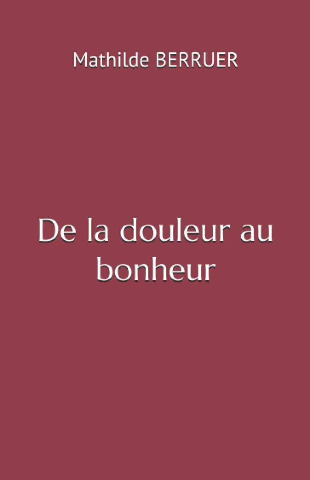 De la douleur au bonheur Memories
