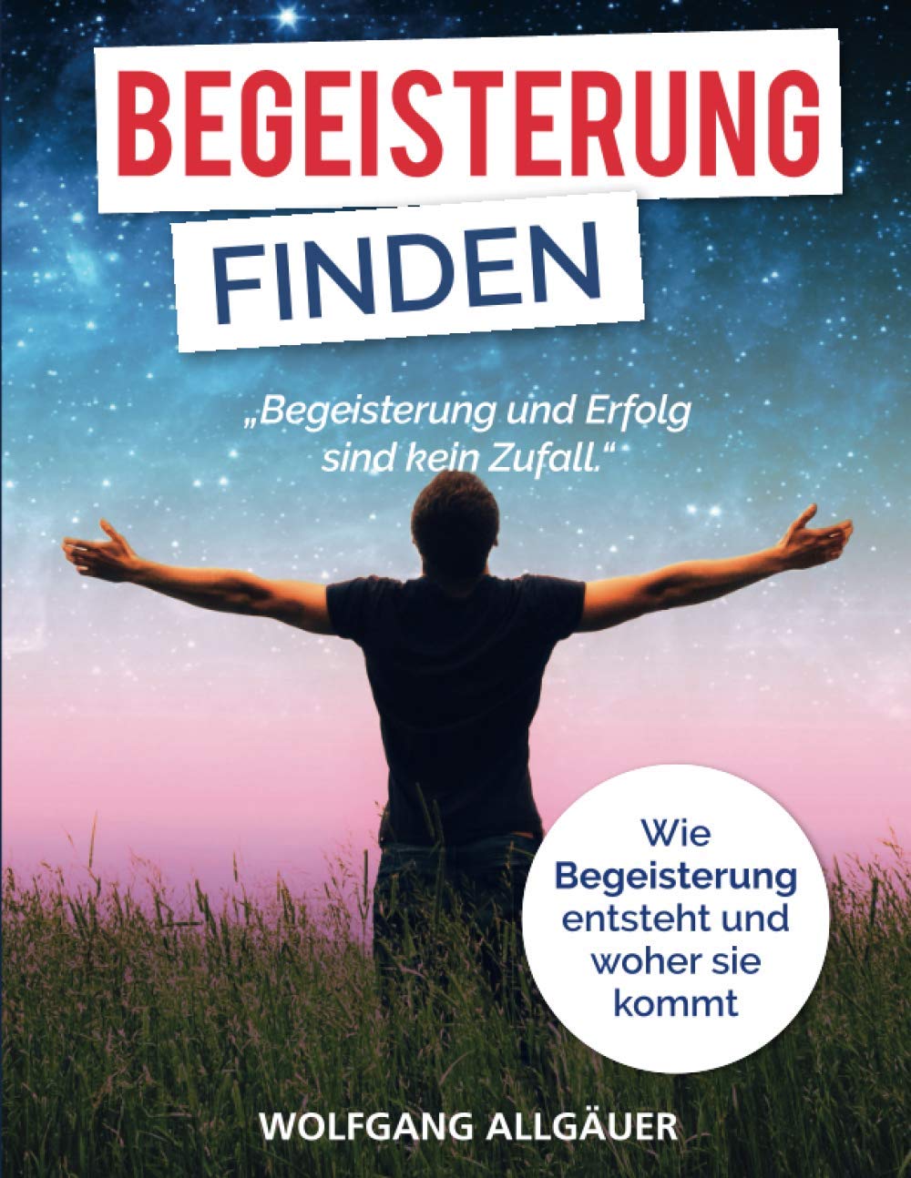 Begeisterung finden: Wie Begeisterung entsteht und woher sie kommt Business, Finance & Career