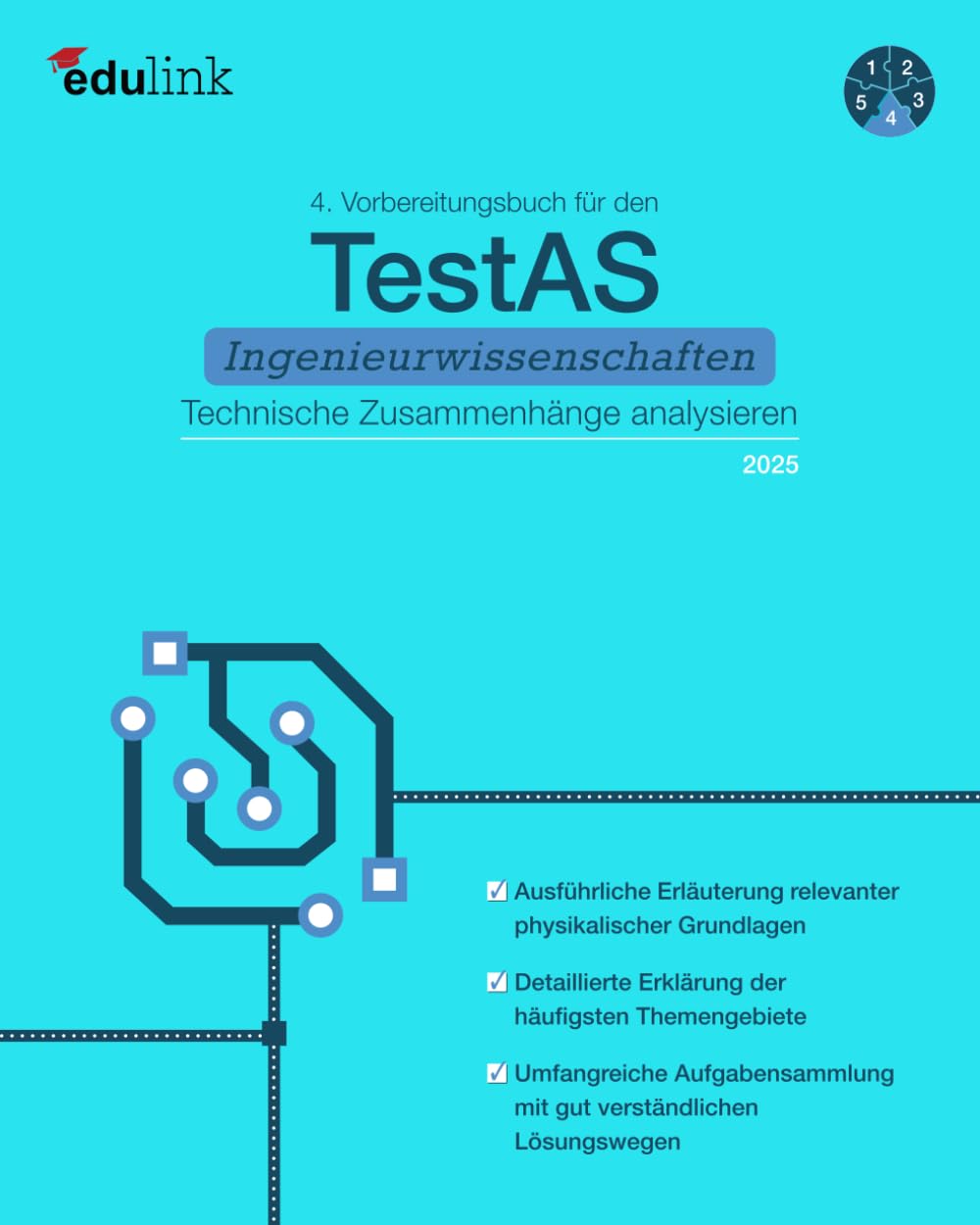 4. Vorbereitungsbuch für TestAS Ingenieurwissenschaften: Technische Zusammenhänge analysieren (Vorbereitung für den TestAS Ingenieurwissenschaften 2025, Band 4) General education