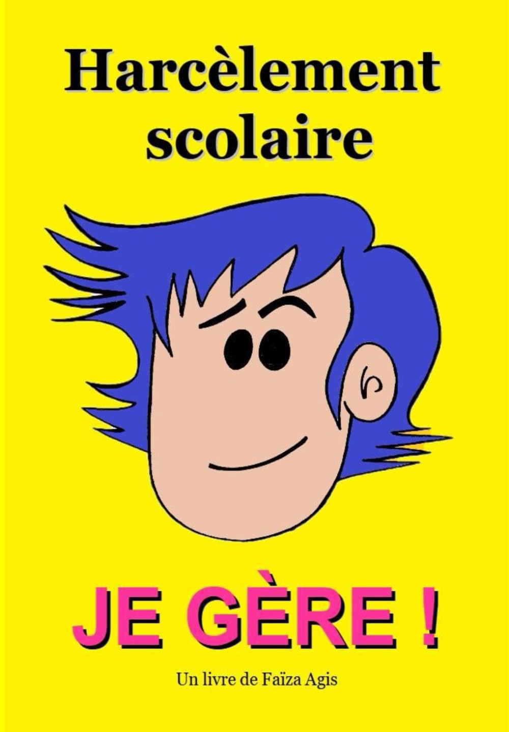 Harcèlement scolaire: Je gère Health, Nutrition & Fitness