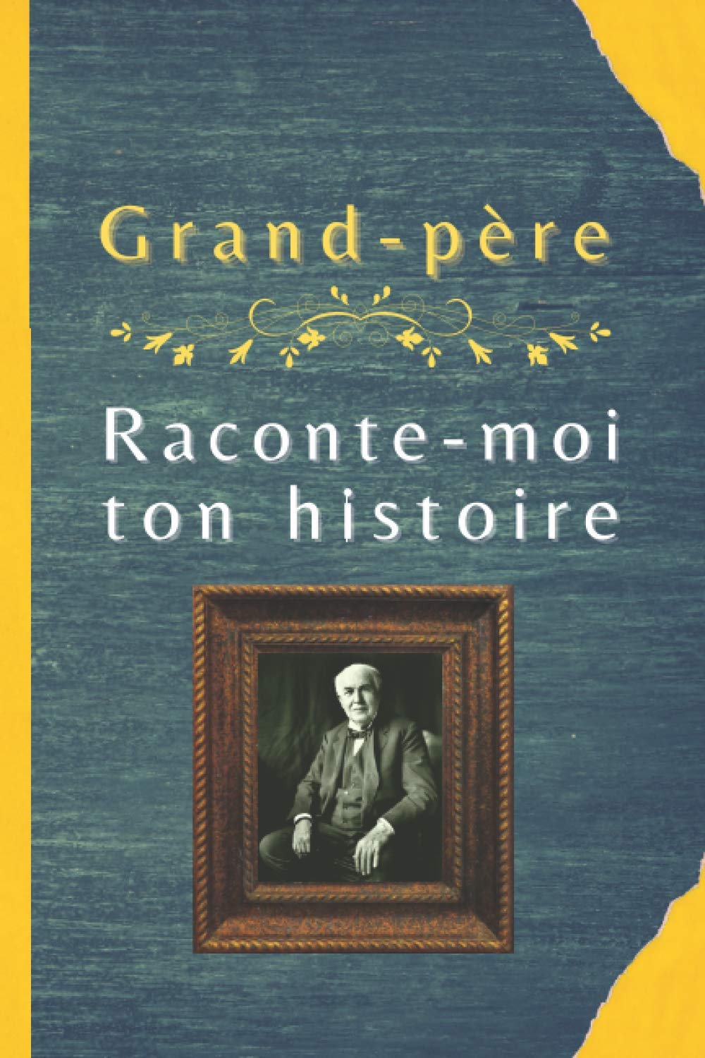 Grand-père, raconte-moi ton histoire: 50 questions que les enfants veulent poser à leurs grands-parents book