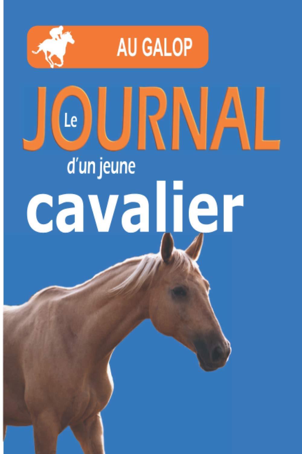 Le journal d'un jeune cavalier: Journal pour enfant de 7-10 ans pratiquant l'equitation à completer | Idée de cadeau pour jeune cavalier(e) | Format pratique 15x22 cm 100 pages book