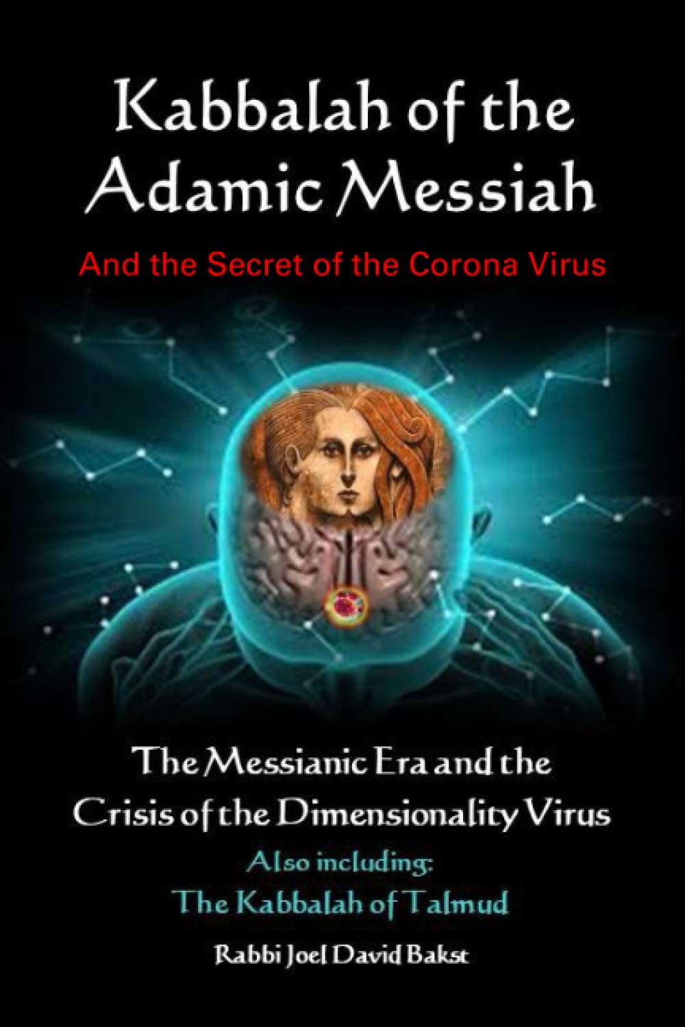 Kabbalah of the Adamic Messiah: The Messianic Era and the Crisis of the Dimensionality Virus Religion & Esotericism