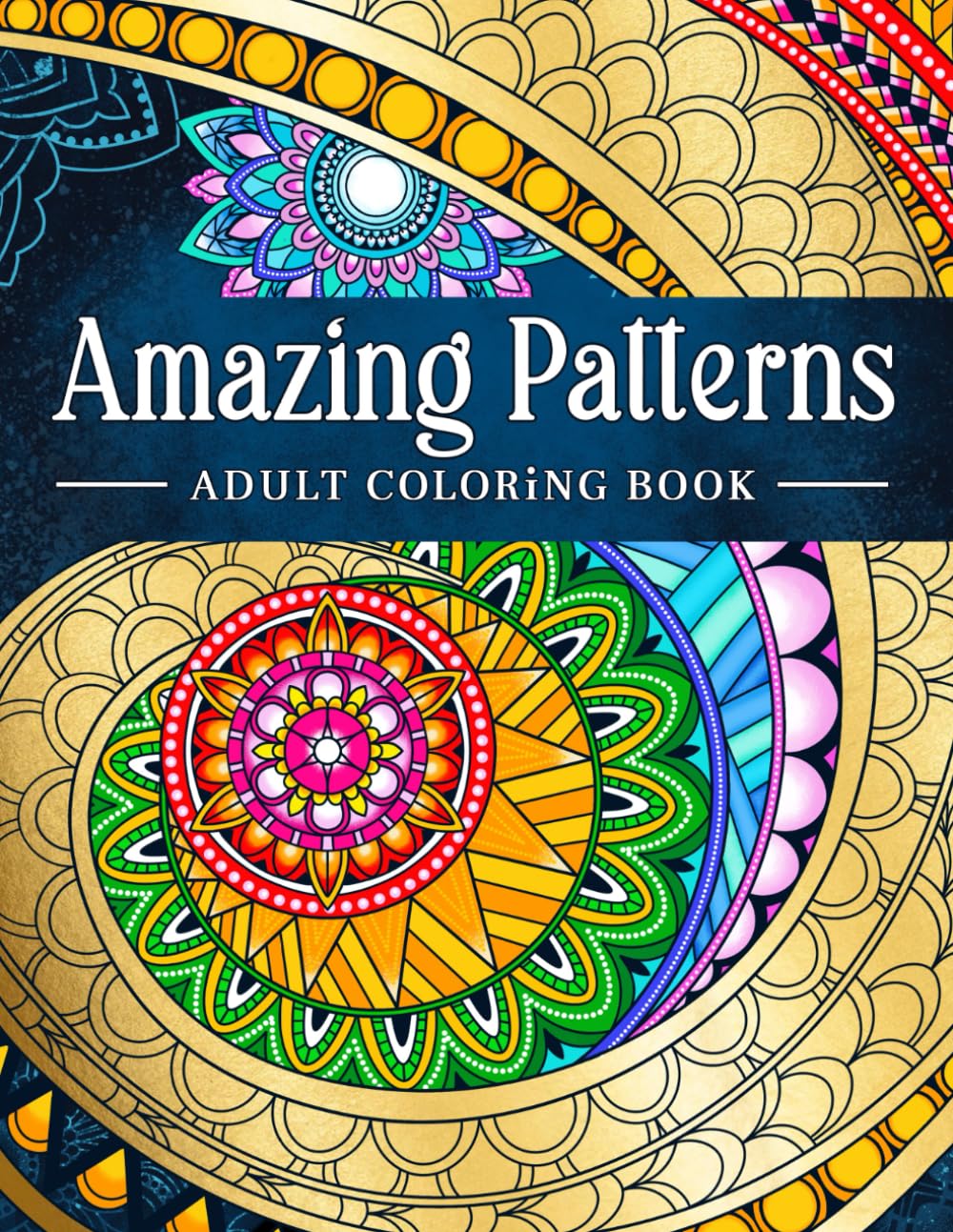 Amazing Patterns: Adult Coloring Book, Stress Relieving Mandala Style Patterns Film, Art & Culture
