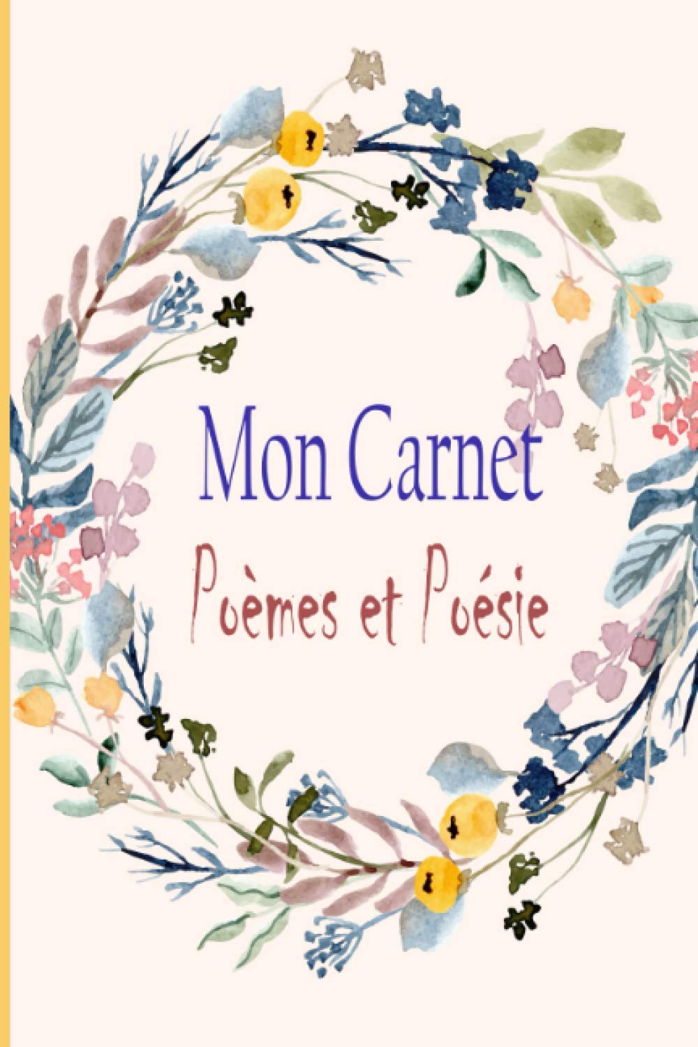 Mon Carnet Poèmes et Poésie: Livre de Composition de Poèmes - Inspirations et Analyses de vos Créations - Spécial Poète - Cadeau idéal Poésie book