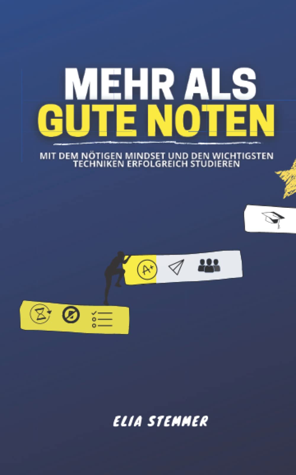 Mehr als gute Noten: Mehr aus dem Studium machen und langfristig Erfolgreicher werden Learning & Reference