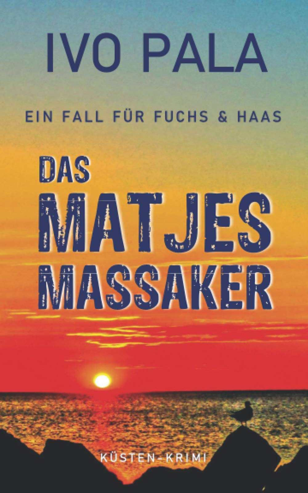 Ein Fall für Fuchs & Haas: Das Matjesmassaker - Krimi Detective & CSI