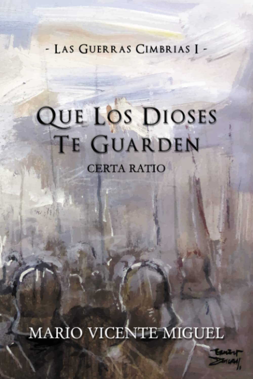 Las Guerras Cimbrias 1: Que Los Dioses Te Guarden - Certa Ratio book