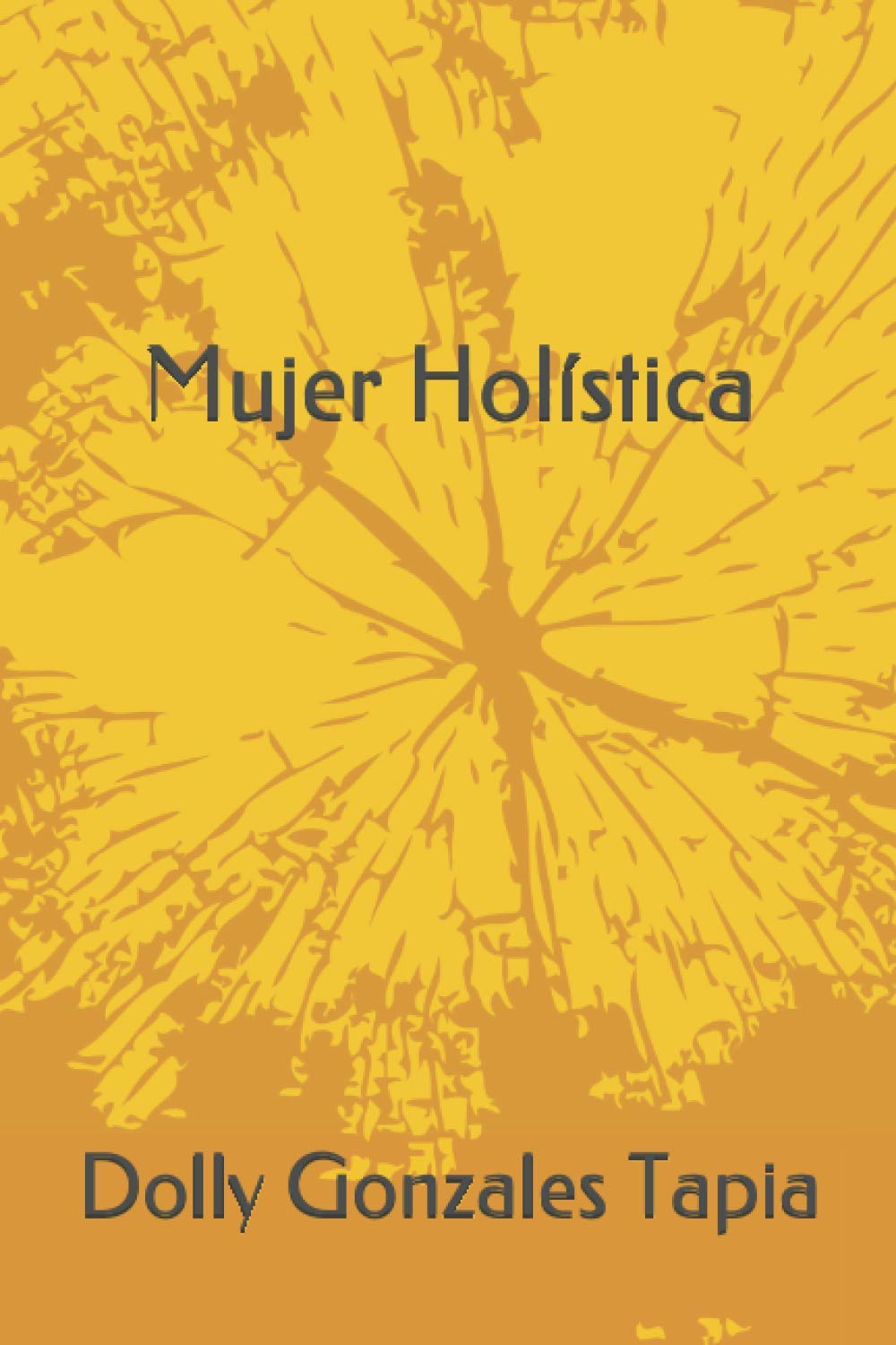 MUJER HOLISTICA: Una historia de superación personal Business, Finance & Career