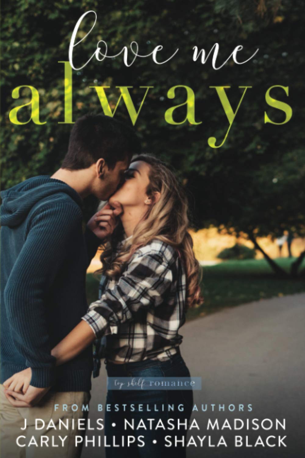 Love Me Always (Top Shelf Romance, Band 8) Contemporary literature