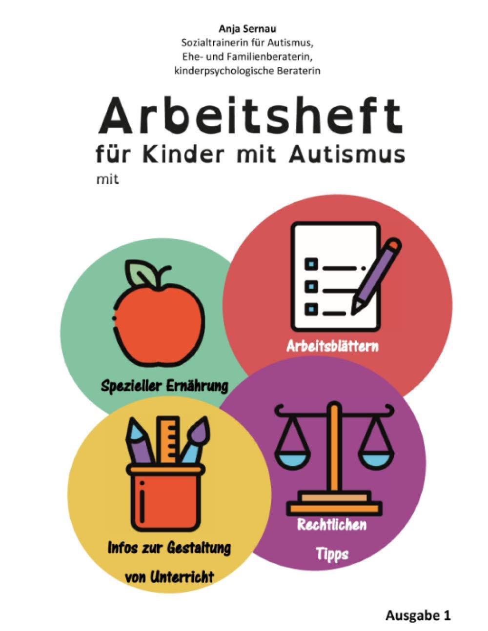 Arbeitsheft für Kinder mit Autismus: mit spezieller Ernährung - Arbeitsblättern - Rechtlichen Tipps - Infos für den Schulunterricht Health, Nutrition & Fitness