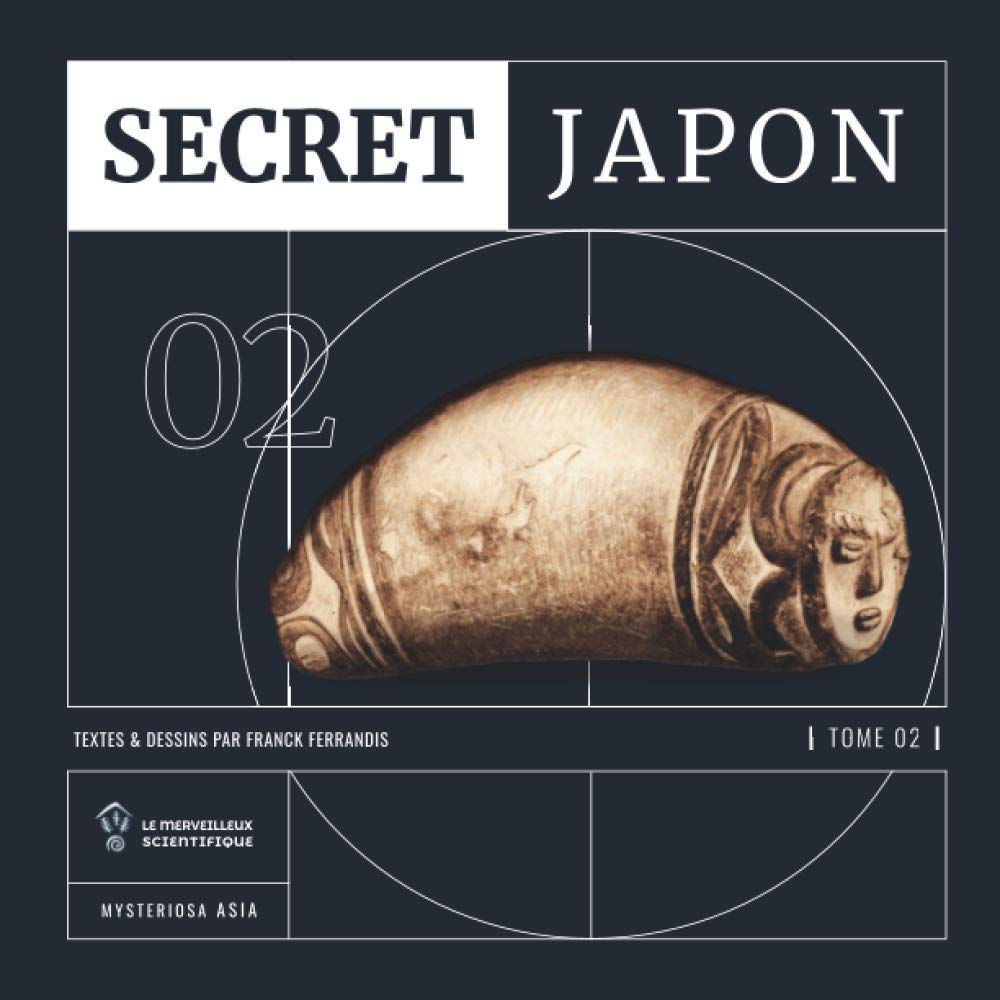 SECRET Japon: Tome 2 (Le Merveilleux Scientifique (Mysteriosa Asia), Band 2) Travel Books
