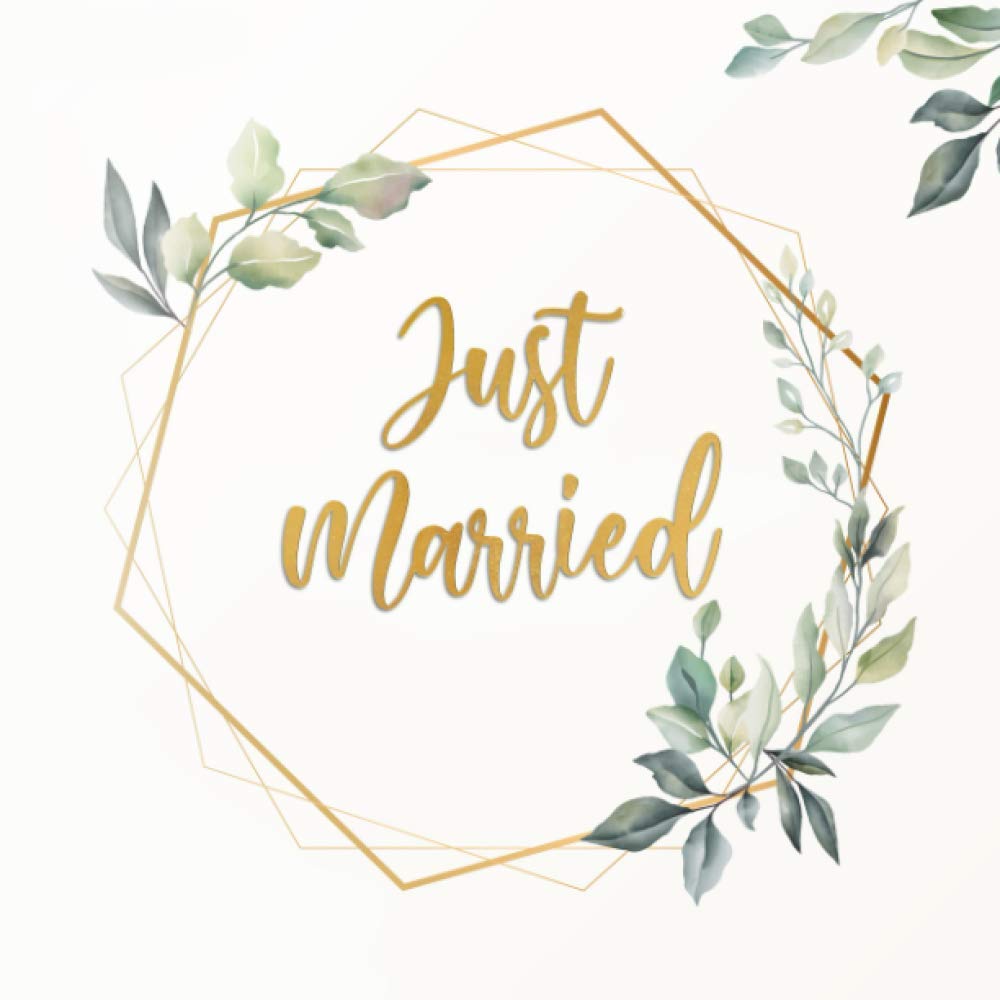 Guest Book Matrimonio Just Married: Album Fotografico Pagine Bianche 21,5 x 21,5 Cm 110 Pagine Greenery Minimal - Libro Degli Ospiti, Photo Booth Matrimonio e Album Polaroid Hobbies & Crafts