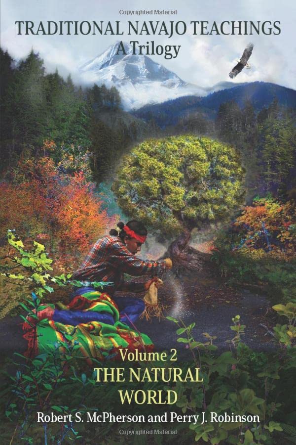 Traditional Navajo Teachings: The Natural World (Traditional Navajo Teachings; a Trilogy) Social Sciences