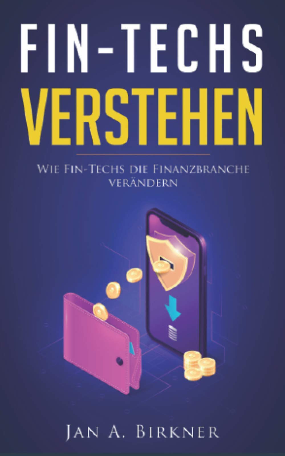 Fin-Techs Verstehen: Wie Fin-Techs die Finanzbranche verändern Business, Finance & Career