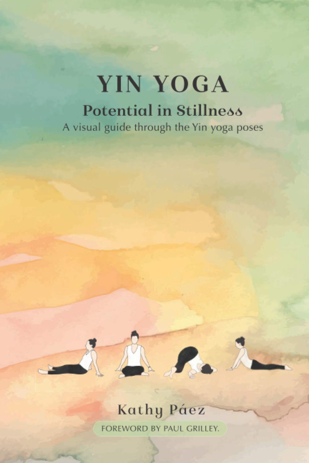 Yin Yoga: Potential In stillness book