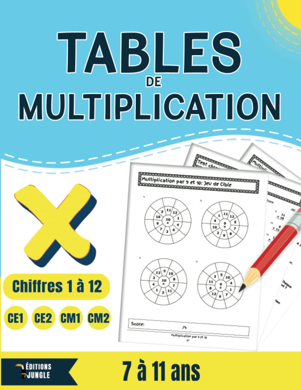 Tables de multiplication: Mathématiques manuel d’entraînement de 7 à 11 ans | Chiffres 1 à 12 | CE1, CE2, CM1, CM2 | Mathematics